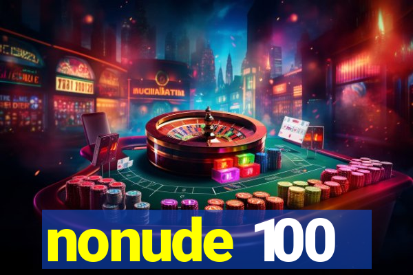 nonude 100